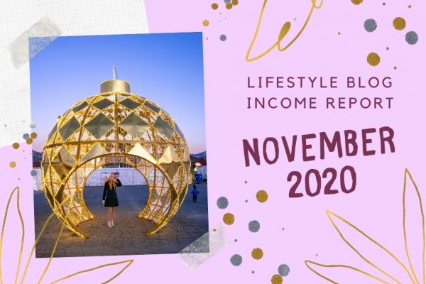 Lifestyle Blog Income Report November 2020 (6 months of blogging!)